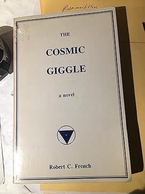 The cosmic giggle: A novel