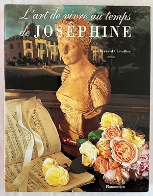 Immagine del venditore per L'Art de vivre au temps de Josphine (Beaux livres) (French Edition) venduto da Weather Rock Book Company