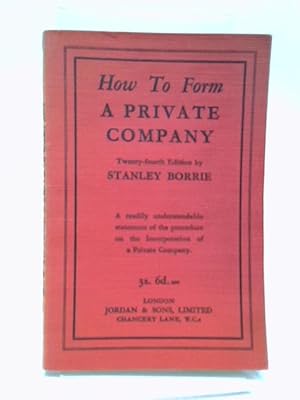 Imagen del vendedor de How To Form A Private Company a la venta por World of Rare Books