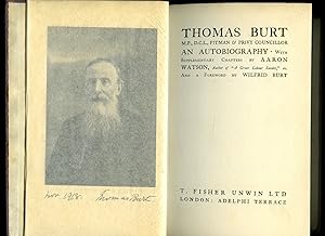 Seller image for Thomas Burt M.P., D.C.L., Pitman & Privy Councillor | An Autobiography | With Supplementary Chapters by Aaron Watson and a Foreword by Wilfrid Burt for sale by Little Stour Books PBFA Member