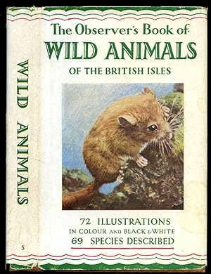 Seller image for The Observer's Book Wild Animals of the British Isles | Describing 69 Species [The Observer Pocket Series No. 5]. for sale by Little Stour Books PBFA Member