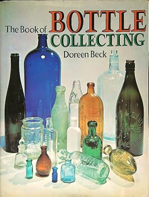 Seller image for The Book of Bottle Collecting for sale by Librodifaccia