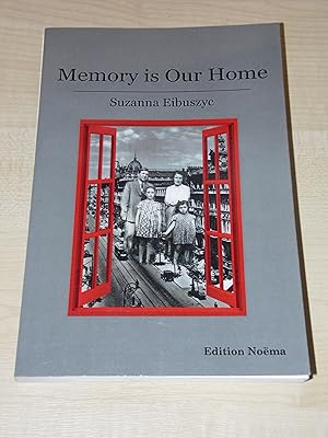 Seller image for Memory is Our Hom. Loss and Remembering, Three Generations in Poland and Russia 1917 to 1960's for sale by Cariad Books