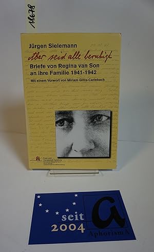 Seller image for Aber seid alle beruhigt. Briefe von Regina van Son an ihre Familie 1941-1942. for sale by AphorismA gGmbH