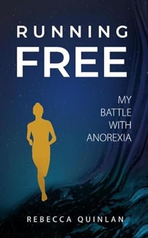 Seller image for Running Free: My Battle With Anorexia (Hardcover) for sale by Grand Eagle Retail