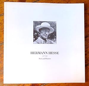 Hermann Hesse 1877-1962. Poet and Painter.