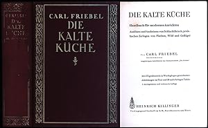 Die kalte Küche. Handbuch für modernes Anrichten; Auslösen und Ausbeinen von Schlachtfleisch, pra...