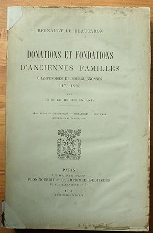 Donations et fondations d'anciennes familles champenoises et bourguignonnes 1175-1906 par un de l...