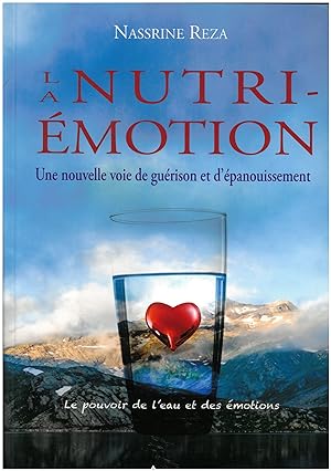 Imagen del vendedor de La Nutri-Emotion - le pouvoir de l'eau et des motions a la venta por Bouquinerie Le Fouineur