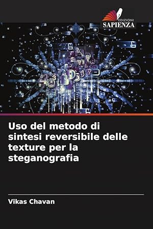 Bild des Verkufers fr Uso del metodo di sintesi reversibile delle texture per la steganografia zum Verkauf von moluna