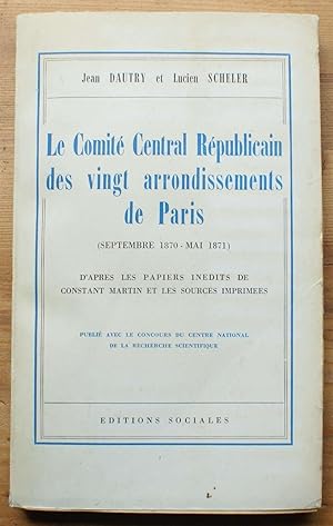 Le Comité Central Républicain des vingt arrondissements de Paris (Septembre 1870 - Mai 1871)