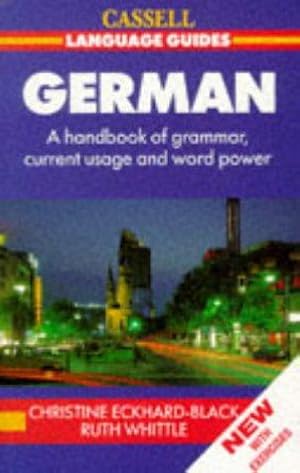 Seller image for German: A Handbook of Grammar, Current Usage and Word Power (Cassell Language Guides) for sale by WeBuyBooks