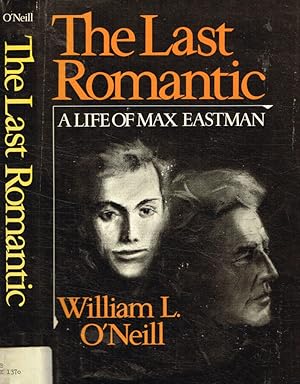 Immagine del venditore per The last romantic. A life of max eastman venduto da Biblioteca di Babele