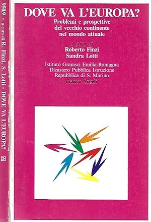 Immagine del venditore per Dove va l'Europa? Problemi e prospettive del vecchio continente nel mondo attuale venduto da Biblioteca di Babele