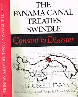 Bild des Verkufers fr The panama canal treaties swindle. Consent to disaster zum Verkauf von Biblioteca di Babele