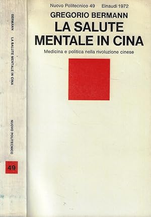 Bild des Verkufers fr La salute mentale in Cina Medicina e politica nella rivoluzione cinese zum Verkauf von Biblioteca di Babele