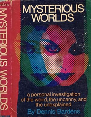 Seller image for Mysterious worlds A personal investigation of the weird, the uncanny and the unexplained for sale by Biblioteca di Babele