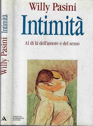 Bild des Verkufers fr Intimit Al di la dell'amore e del sesso zum Verkauf von Biblioteca di Babele