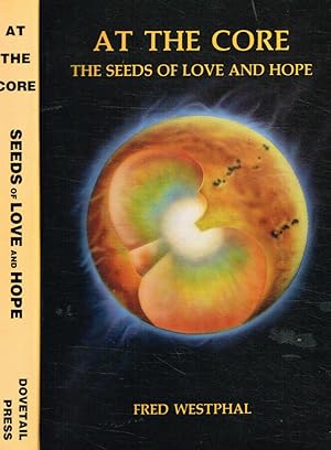 Immagine del venditore per At the core. The seeds of love and hope venduto da Biblioteca di Babele