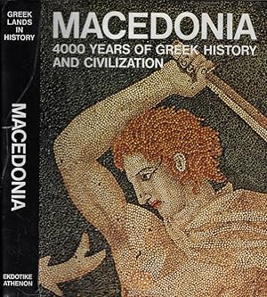 Imagen del vendedor de Macedonia 4000 years of Greek history and civilization a la venta por Biblioteca di Babele