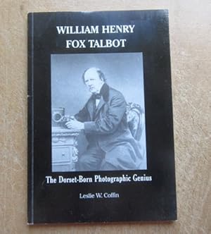 Imagen del vendedor de William Fox-Talbot: The Dorset-Born Photographic Genius a la venta por BRIMSTONES