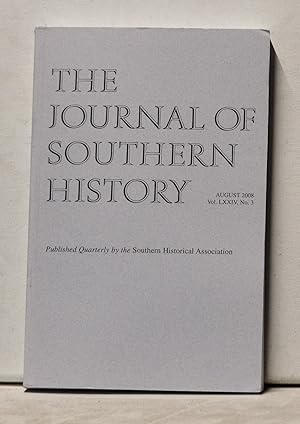 Seller image for The Journal of Southern History, Volume 74, Number 3 (August 2008) for sale by Cat's Cradle Books