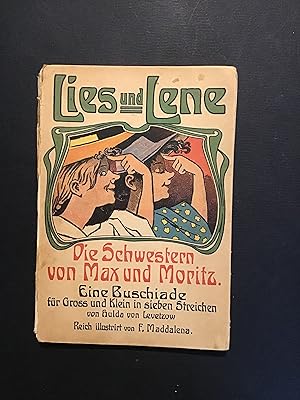 Seller image for LIES UND LENE. DIE SCHWESTERN VON MAX UND MORITZ. EINE BUSCHIADE FUR GROSS UND KLEIN IN SIEBEN STREICHEN for sale by Il Mondo Nuovo