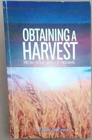 Bild des Verkufers fr Obtaining a Harvest from your Seed of Dreams zum Verkauf von Chapter 1