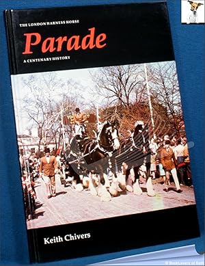 Immagine del venditore per The London Harness Horse Parade: A Centenary History venduto da BookLovers of Bath