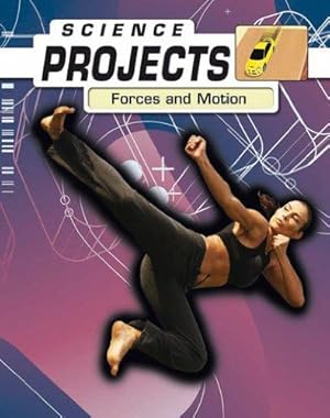 Image du vendeur pour Science Projects: Forces & Motion mis en vente par WeBuyBooks