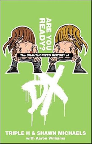 Bild des Verkufers fr The Unauthorized History of DX: Are You Ready (WWE) zum Verkauf von WeBuyBooks