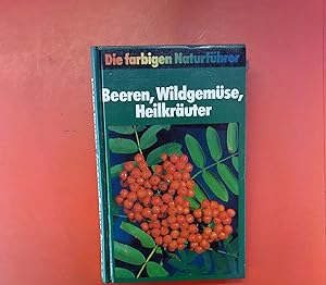 Image du vendeur pour Beeren, Wildgemse, Heilkruter. Die farbigen Naturfhrer. mis en vente par biblion2