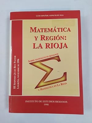 Imagen del vendedor de MATEMTICA Y REGIN: LA RIOJA (ACTAS DEL III SIMPOSIO SOBRE JULIO REY PASTOR). TDK691 a la venta por TraperaDeKlaus