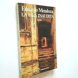 Seller image for La isla inaudita (Primera edicin) for sale by MAUTALOS LIBRERA