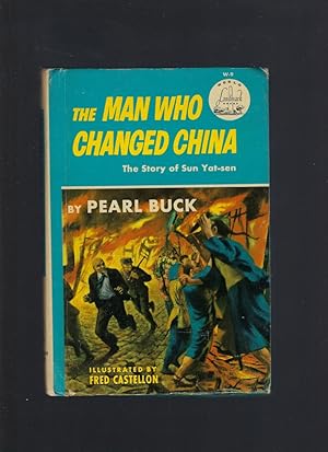 Seller image for The Man Who Changed China The Story of Sun Yat-sen World Landmark #9 HB/PC Pearl Buck for sale by Keller Books