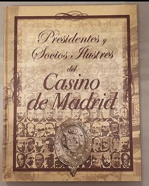 Immagine del venditore per Presidentes y socios ilustres del Casino de Madrid venduto da Avanti con la Guaracha
