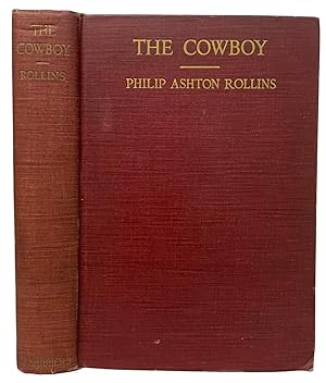 Seller image for The Cowboy. His Characteristics, his Equipment, and his Part in the Development of the West for sale by J. Patrick McGahern Books Inc. (ABAC)