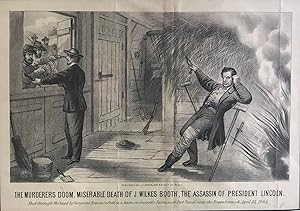 The Murderers of Doom. Miserable Death of J. Wilkes Booth, the Assassin of President Lincoln. / S...