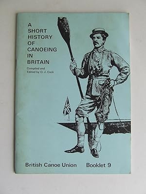 Seller image for A Short history of Canoeing in Britain for sale by McLaren Books Ltd., ABA(associate), PBFA