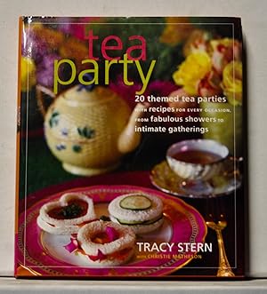 Bild des Verkufers fr Tea Party: 20 Themed Parties with Recipes for Every Occasion, from Fabulous Showers to Intimate Gatherings zum Verkauf von Cat's Cradle Books