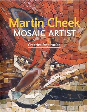 Martin Cheek Mosaic Artist: Creative Inspiration