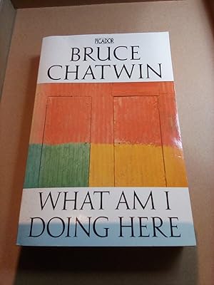 Seller image for What Am I Doing Here? (Picador Books) for sale by CurvedLineVintage