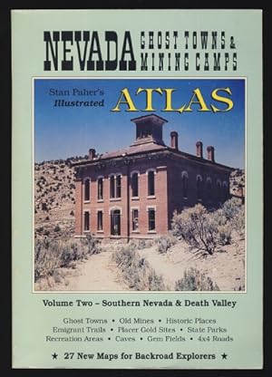 Nevada Ghost Towns & Mining Camps Illustrated Atlas