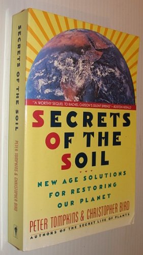 Seller image for Secrets of the Soil: New Age Solutions for Restoring Our Planet for sale by Brockett Designs