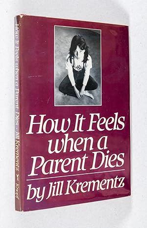 Imagen del vendedor de How It Feels When a Parent Dies a la venta por Christopher Morrow, Bookseller