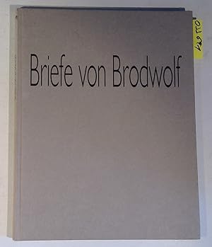 Briefe von Brodwolf: Sechzig Malbriefe aus drei Jahrzehnten von Jürgen Brodwolf