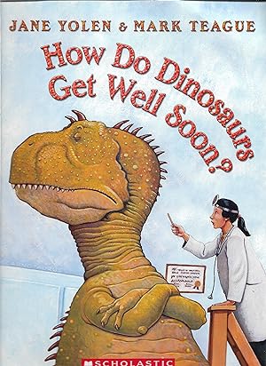 Imagen del vendedor de How Do Dinosaurs Get Well Soon? a la venta por Cher Bibler