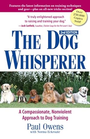 The Dog Whisperer: A Compassionate, Nonviolent Approach to Dog Training