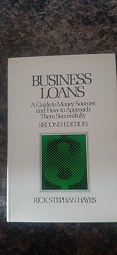 Image du vendeur pour Business Loans: A Guide to Money Sources and How to Approach Them Successfully mis en vente par Darby Jones