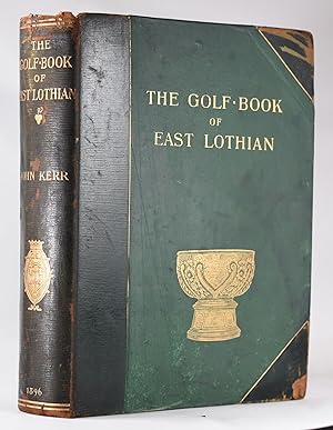 Imagen del vendedor de The Golf Book of East Lothian a la venta por Fine Golf Books